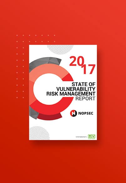 NopSec-Releases-the-2017-State-of-Vulnerability-Risk-Management-Report